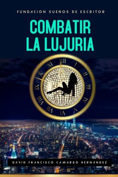 Cover Combatir La Lujuria (eBook, ePUB)
