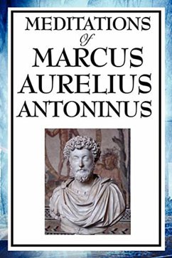 Meditations of Marcus Aurelius Antoninus (eBook, ePUB) - Antoninus, Marcus Aurelius