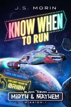 Know When to Run (Black Ocean: Mirth & Mayhem, #1) (eBook, ePUB) - Morin, J. S.