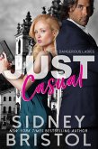 Just Casual (Aegis Group Dangerous Ladies, #3) (eBook, ePUB) Just Casual (Aegis Group Dangerous Ladies, #3) (eBook, ePUB)