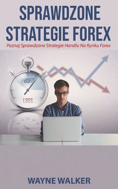 Sprawdzone Strategie Forex (eBook, ePUB) - Walker, Wayne