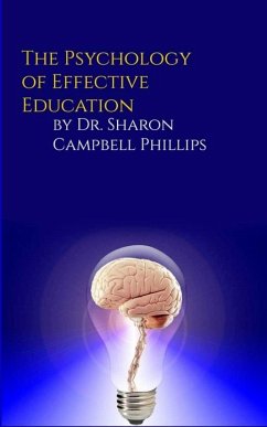 The Psychology of Effective Education (eBook, ePUB) - Campbell Phillips, Dr. Sharon