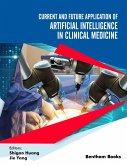 Current and Future Application of Artificial Intelligence in Clinical Medicine (eBook, ePUB)