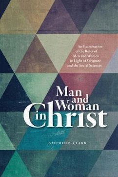 Man and Woman in Christ (eBook, ePUB) - Clark, Stephen