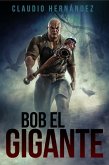 Bob el gigante (eBook, ePUB)