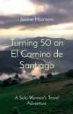 Turning 50 on El Camino de Santiago (eBook, ePUB)