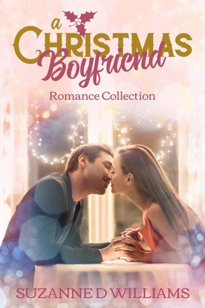 A Christmas Boyfriend Romance Collection (eBook, ePUB)