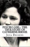 Psycho Girl : The True Story of Catherine Birnie (eBook, ePUB)