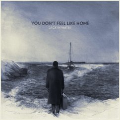 You Don'T Feel Like Home - Jack In Water