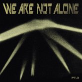 We Are Not Alone - Part 3