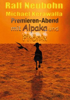 Premieren-Abend mit Alpaka und Phönix - Neubohn, Ralf;Kerawalla, Michael