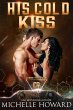 His Cold Kiss (Cyborg Redemption)... - Bild 1