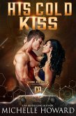 His Cold Kiss (Cyborg Redemption) (eBook, ePUB)