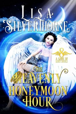 The Heavenly Honeymoon Hour (A Game of Lost Souls, #8) (eBook, ePUB) - Silverthorne, Lisa