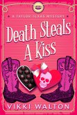 Death Steals A Kiss (A Taylor Texas Mystery, #4) (eBook, ePUB)