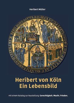 Heribert von Köln - Ein Lebensbild - Müller, Heribert