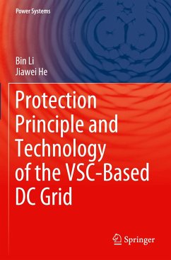 Protection Principle and Technology of the VSC-Based DC Grid - Li, Bin;He, Jiawei