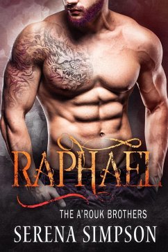 Raphael (The A'rouk Brothers, #1) (eBook, ePUB) - Simpson, Serena