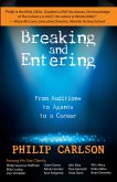 Breaking and Entering: A Manual for the Working Actor (eBook, ePUB) Breaking and Entering: A Manual for the Working Actor (eBook, ePUB)