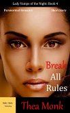 Break All Rules: Paranormal Vampire Romance (Lady Vamps of The Night, #4) (eBook, ePUB)