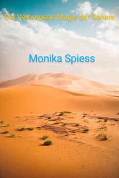 Die Verborgene Magie der Sahara (eBook, ePUB) - Spiess, Monika