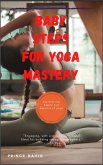 baby steps for yoga mastery (eBook, ePUB)