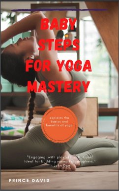 baby steps for yoga mastery (eBook, ePUB) - David, Prince