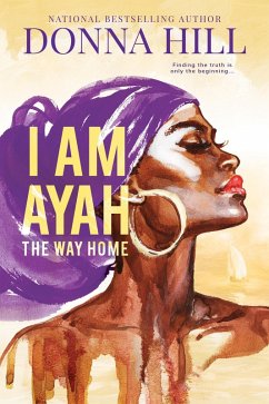 I Am Ayah: The Way Home (eBook, ePUB) - Hill, Donna