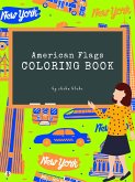 American Flags of the World Coloring Book for Kids Ages 6+ (Printable Version) (fixed-layout eBook, ePUB)