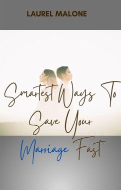 Smartest-Ways-To-Save-Your-Marriage-Fast (eBook, ePUB) - Laurel, Malone