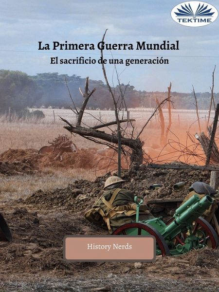 La Primera Guerra Mundial (eBook, ePUB) La Primera Guerra Mundial (eBook, ePUB)