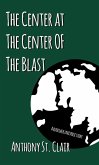 The Center at the Center of The Blast (Rucksack Universe) (eBook, ePUB)