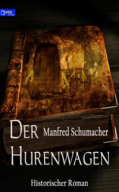 Der Hurenwagen (eBook, ePUB) - Schumacher, Manfred