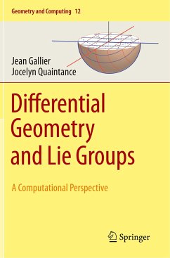 Differential Geometry and Lie Groups - Gallier, Jean;Quaintance, Jocelyn