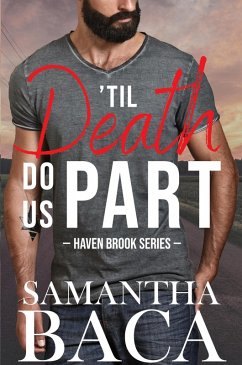 'Til Death Do Us Part (Haven Brook, #1) (eBook, ePUB) - Baca, Samantha