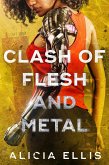 Clash of Flesh and Metal (eBook, ePUB)