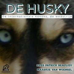 De Husky (International, #1) (eBook, ePUB) - Beaulieu, Yves Patrick