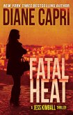 Fatal Heat: A Jess Kimball Thriller (The Jess Kimball Thrillers Series, #10) (eBook, ePUB)