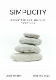 Simplicity: Declutter and Simplify Your Life (eBook, ePUB)