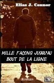 Mille façons jusqu'au bout de la ligne