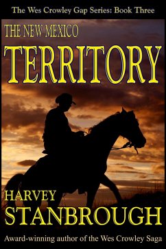 The New Mexico Territory (The Wes Crowley Series, #5) (eBook, ePUB) - Stanbrough, Harvey