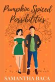 Pumpkin Spiced Possibilities (Stone Creek, #3) (eBook, ePUB)