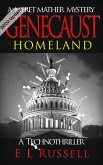 Genecaust Homeland (Meret Mather Techno Mystery, #1) (eBook, ePUB) Genecaust Homeland (Meret Mather Techno Mystery, #1) (eBook, ePUB)