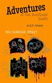 Adventures of the Restless Youth: The Dunkirk Spirit (eBook, ePUB)