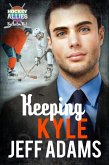 Keeping Kyle (A Hockey Allies Bachelor Bid MM Romance, #3) (eBook, ePUB)