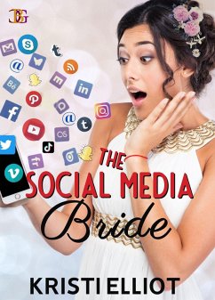 The Social Media Bride (eBook, ePUB) - Elliot, Kristi