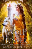Wolf in the Tower (Wolves Ever After, #7) (eBook, ePUB)