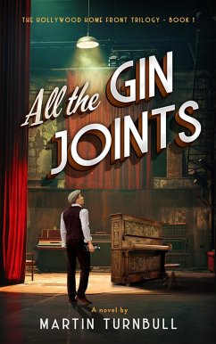 All the Gin Joints (Hollywood Home Front trilogy, #1) (eBook, ePUB) - Turnbull, Martin
