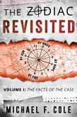 The Zodiac Revisited, Volume 1: The Facts of the Case (eBook, ePUB)