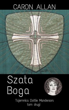 Cover Szata Boga (Tajemnica Dottie Manderson, #2) (eBook, ePUB)